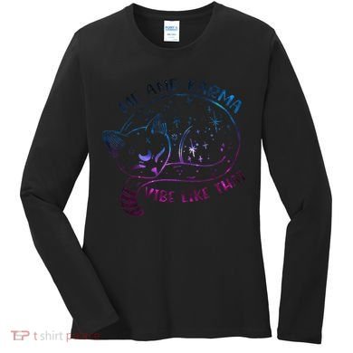 Karma Is A Cat Funny Cat Lazy Cat Gift Women's Long Sleeve Shirt