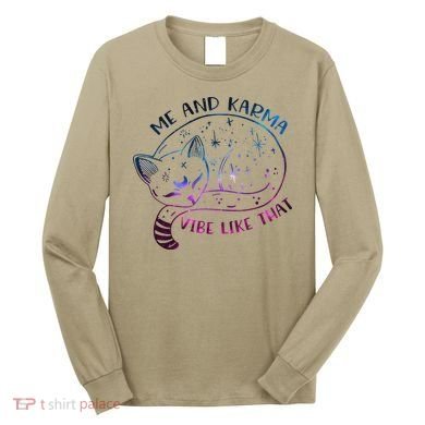 Karma Is A Cat Funny Cat Lazy Cat Gift Long Sleeve Shirt