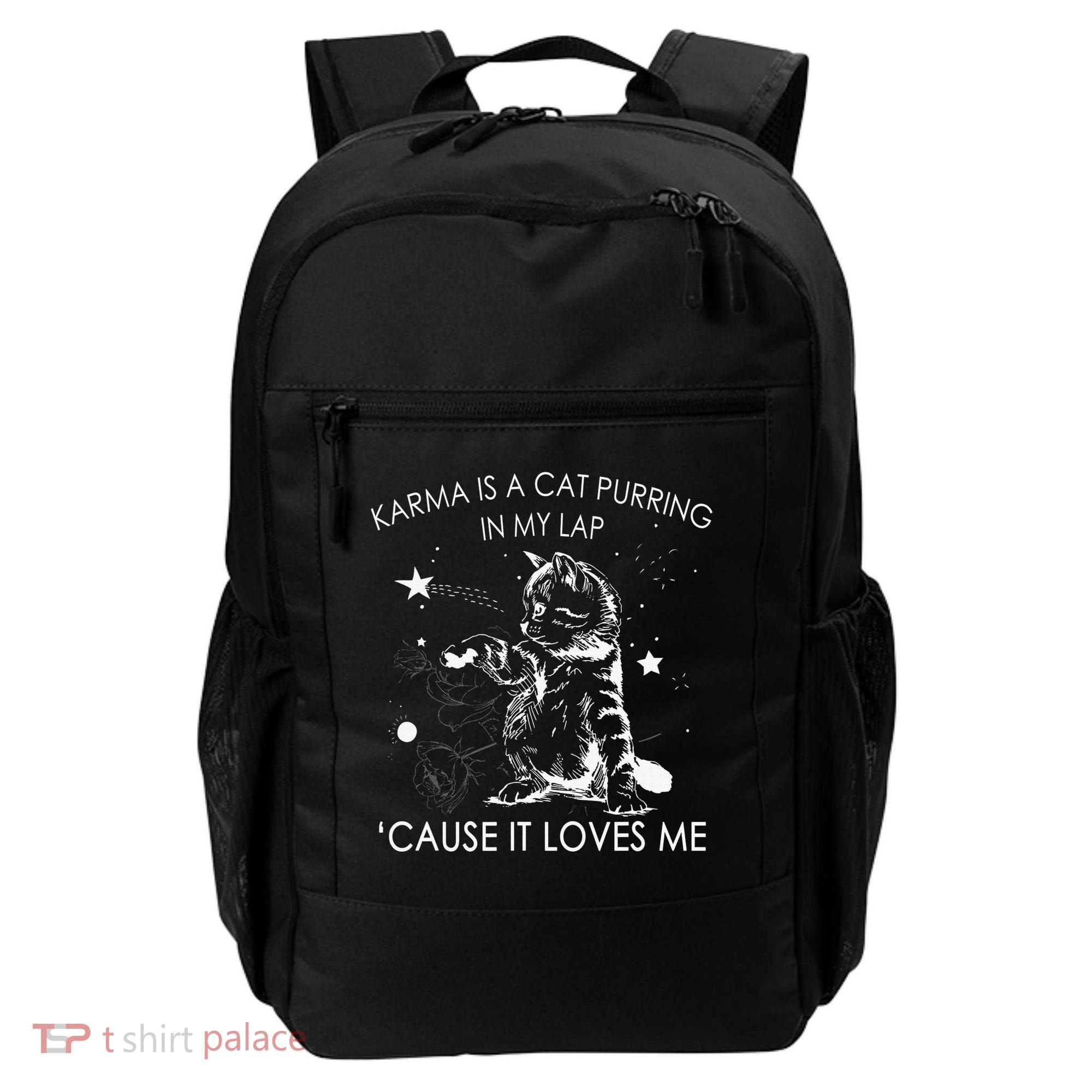 Karma Is A Cat Purring In My Lap Cause It Loves Me Backpack