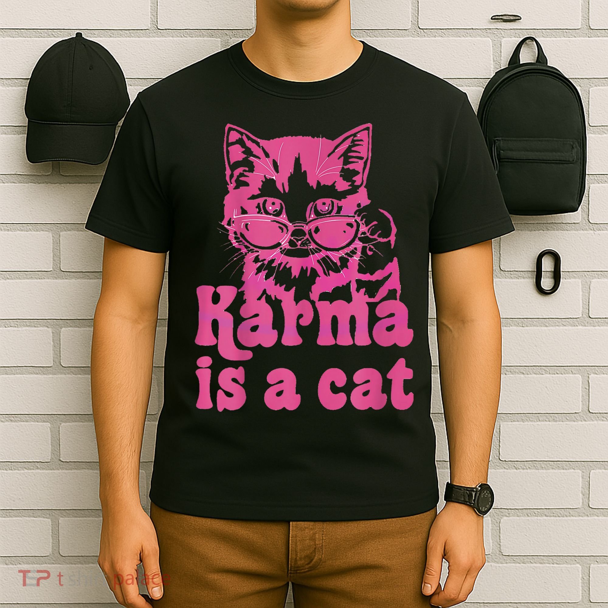 Karma Is A Cat Funny Cute Cat Love Gift T-Shirt