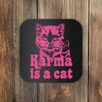 Karma Is A Cat Funny Cute Cat Love Gift Coaster thumb 0