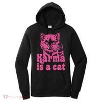 Karma Is A Cat Funny Cute Cat Love Gift Women's Hoodie thumb 0