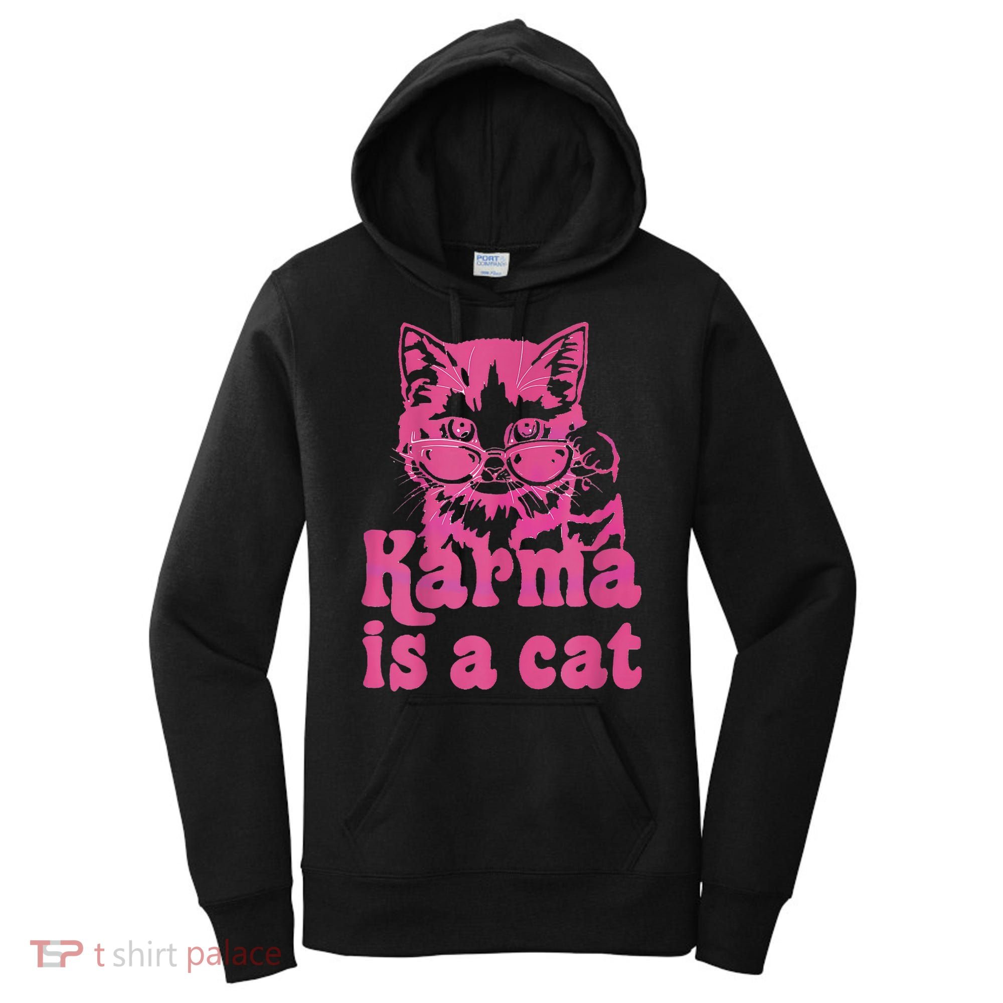 Karma Is A Cat Funny Cute Cat Love Gift Women's Hoodie