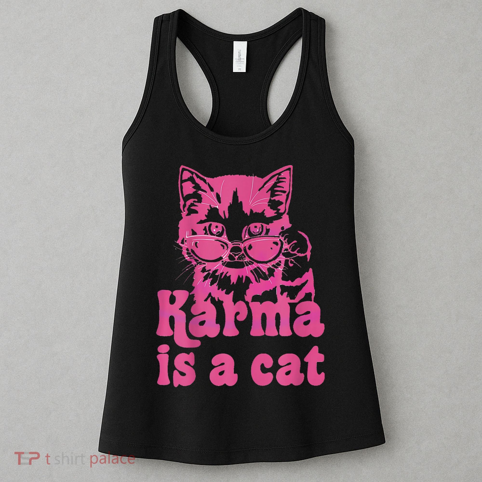 Karma Is A Cat Funny Cute Cat Love Gift Women's Tank Top