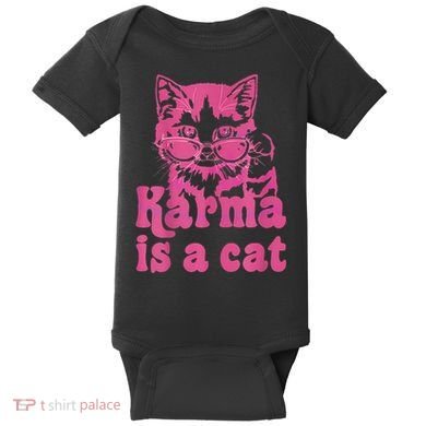 Karma Is A Cat Funny Cute Cat Love Gift Baby Bodysuit