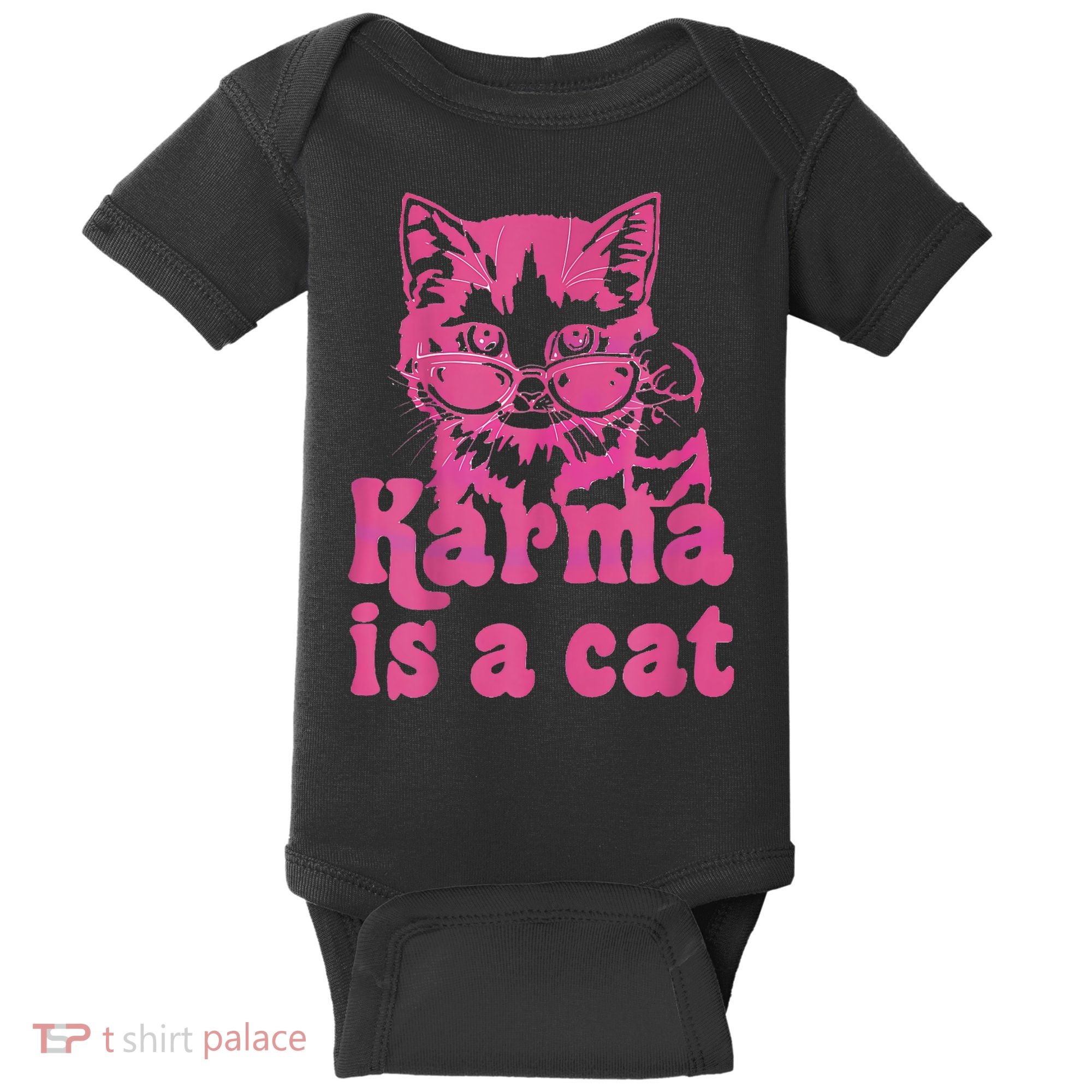 Karma Is A Cat Funny Cute Cat Love Gift Baby Bodysuit
