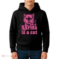 Karma Is A Cat Funny Cute Cat Love Gift Kids Hoodie thumb 4