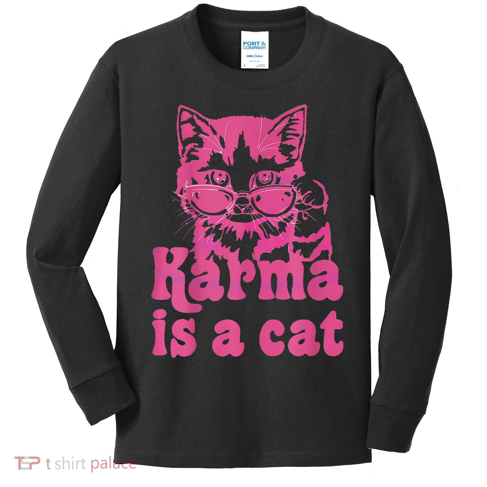 Karma Is A Cat Funny Cute Cat Love Gift Kids Long Sleeve Shirt