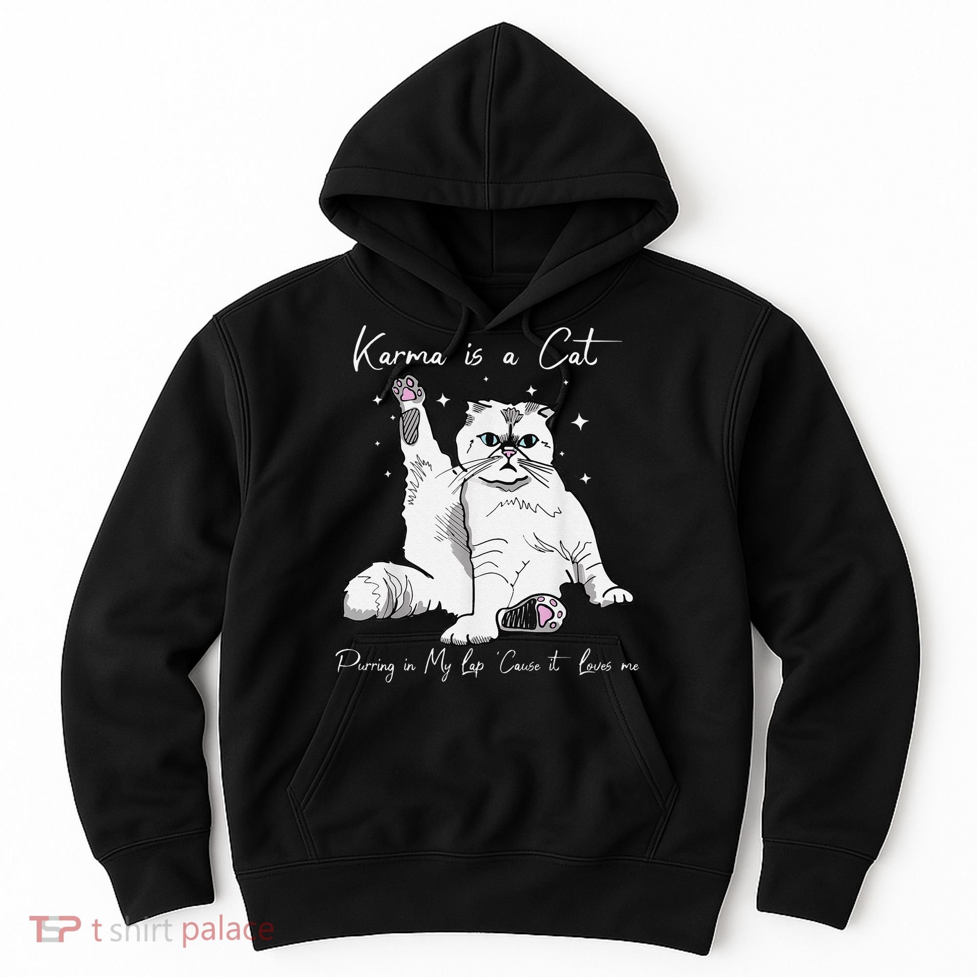 Karma Is A Cat Purring In My Lap Cause It Loves Me Cat Lover Hoodie