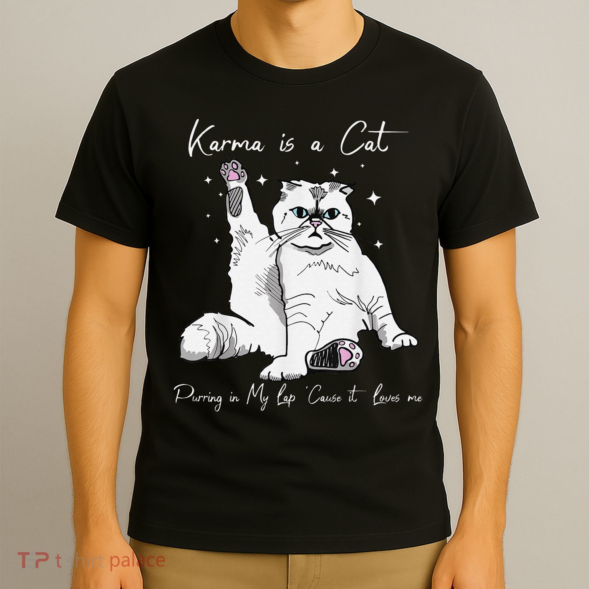 Karma Is A Cat Purring In My Lap Cause It Loves Me Cat Lover T-Shirt