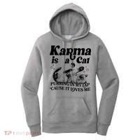 Karma Is A Cat Purring In My Lap Cause It Loves Me Women's Hoodie thumb 0
