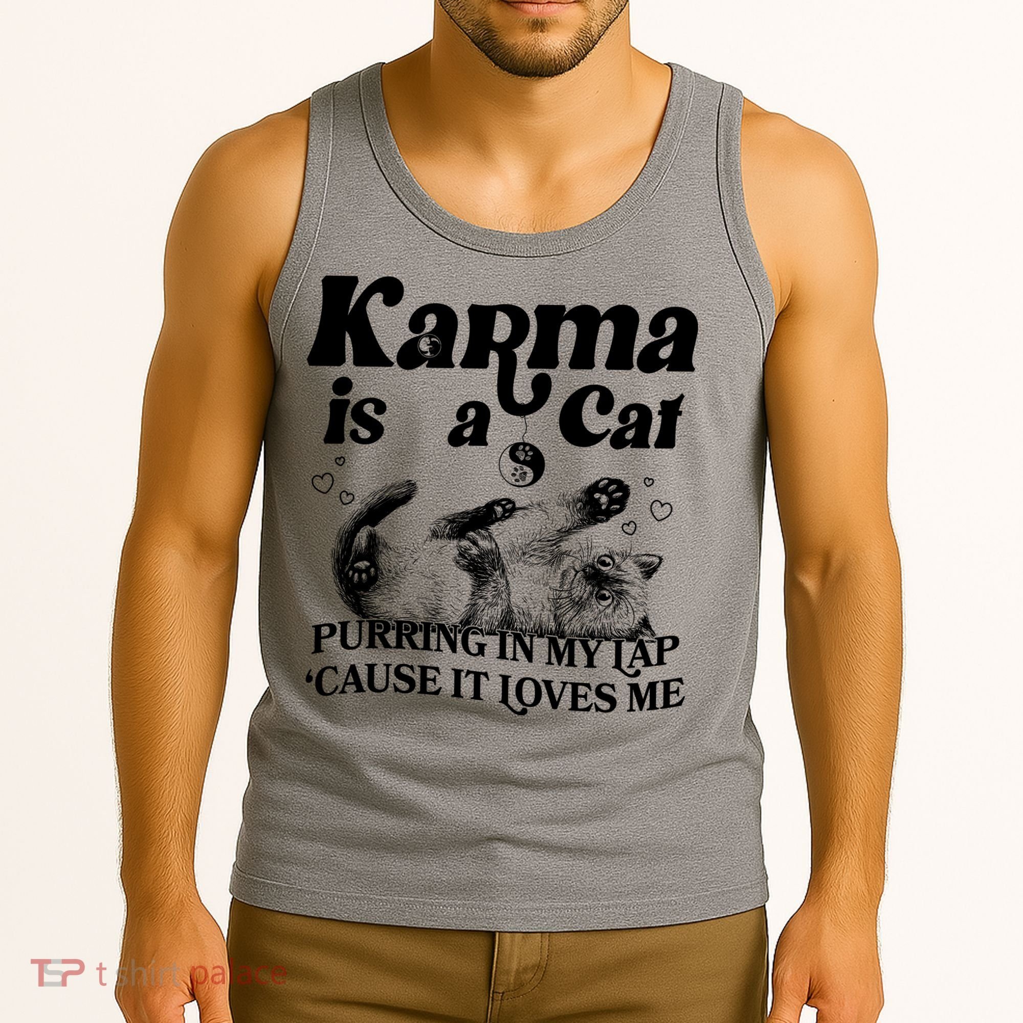 Karma Is A Cat Purring In My Lap Cause It Loves Me Tank Top