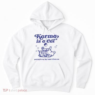 Karma Is A Cat Hoodie