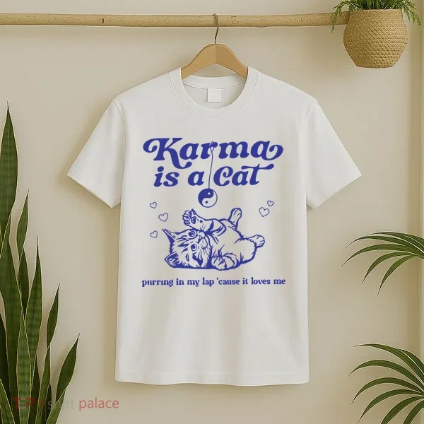 Karma Is A Cat T-Shirt