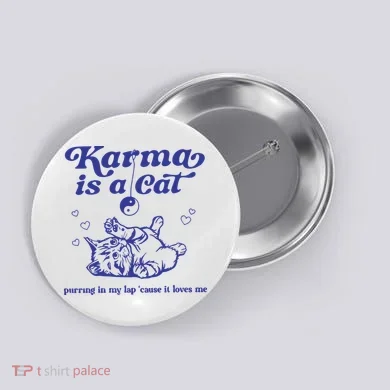 Karma Is A Cat Button