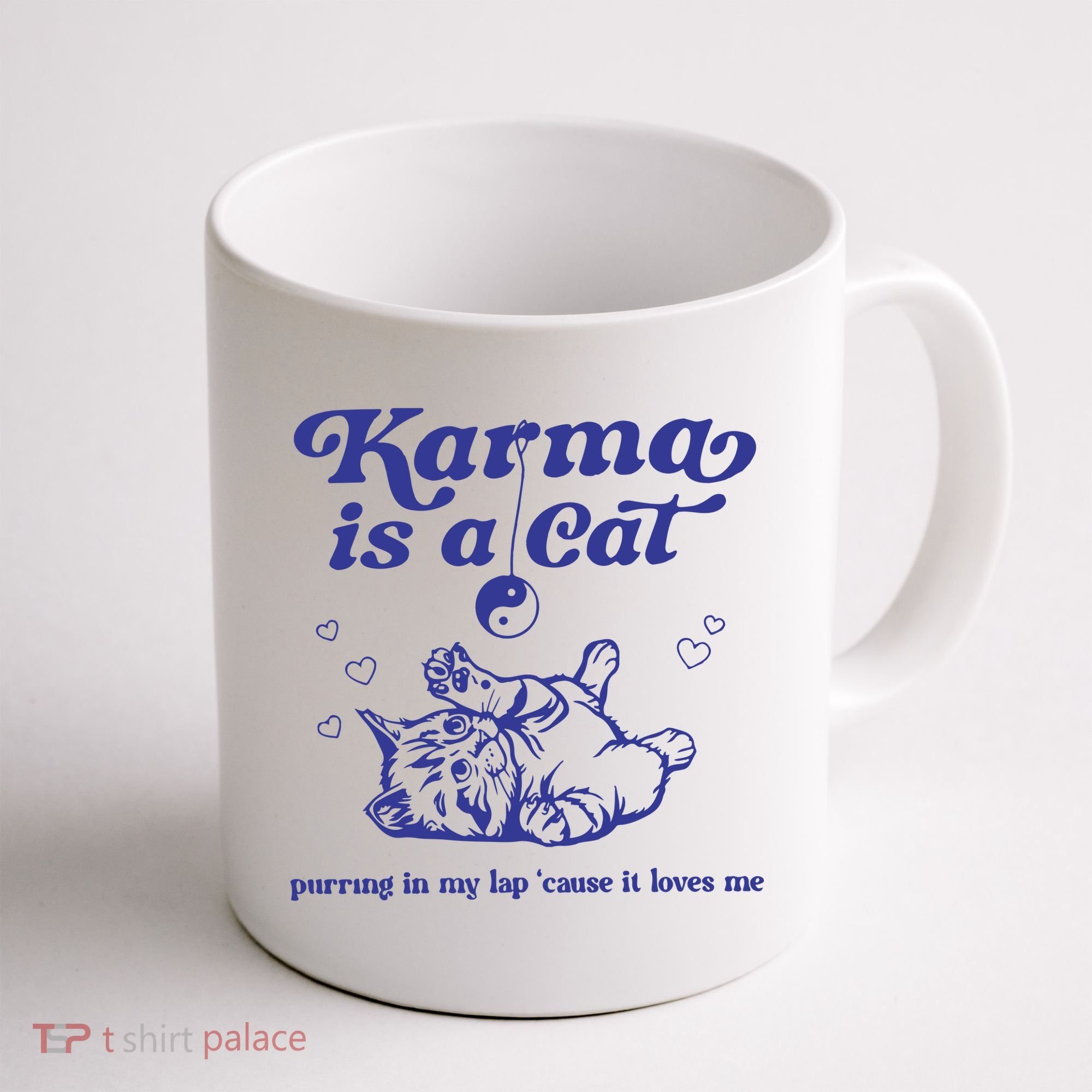 Karma Is A Cat Coffee Mug