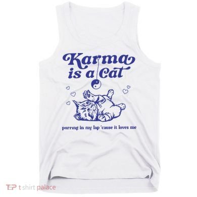 Karma Is A Cat Tank Top