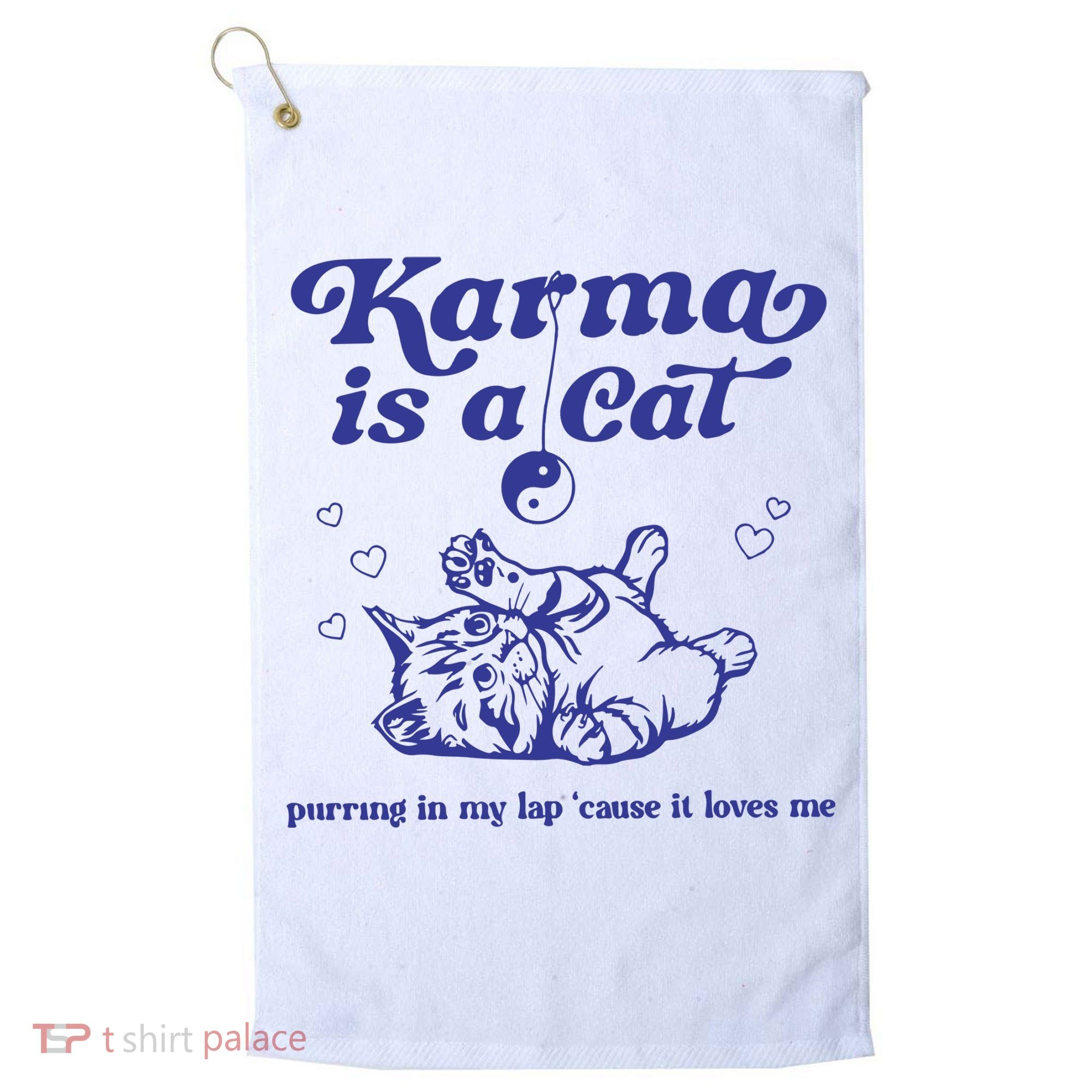 Karma Is A Cat Golf Towel