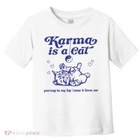 Karma Is A Cat Toddler T-Shirt thumb 0