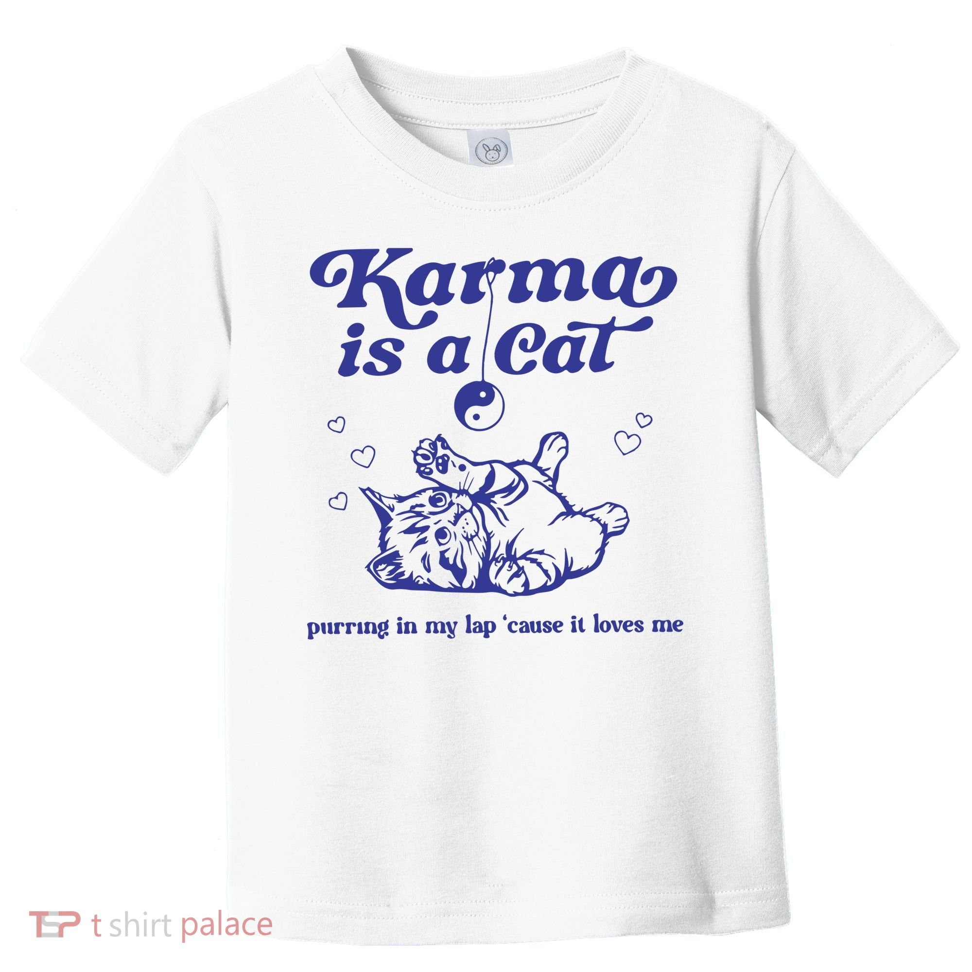 Karma Is A Cat Toddler T-Shirt