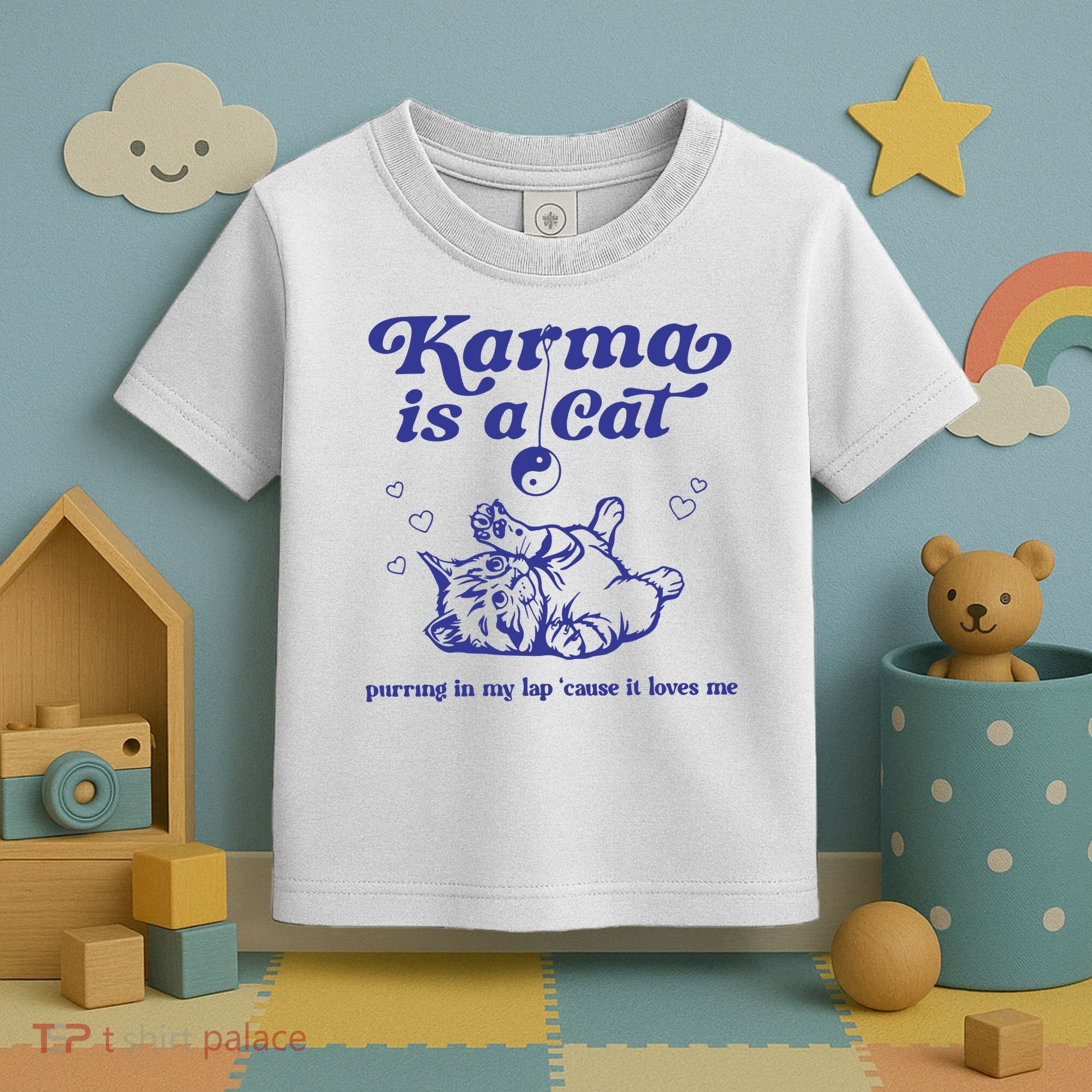 Karma Is A Cat Toddler T-Shirt