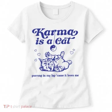 Karma Is A Cat Women's T-Shirt