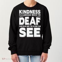 Kindness Is A Language Which Deaf Women's Sweatshirt thumb 0