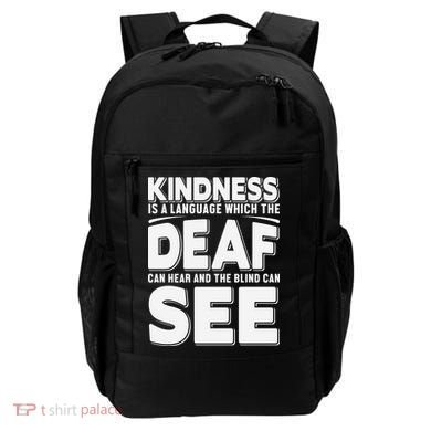 Kindness Is A Language Which Deaf Backpack