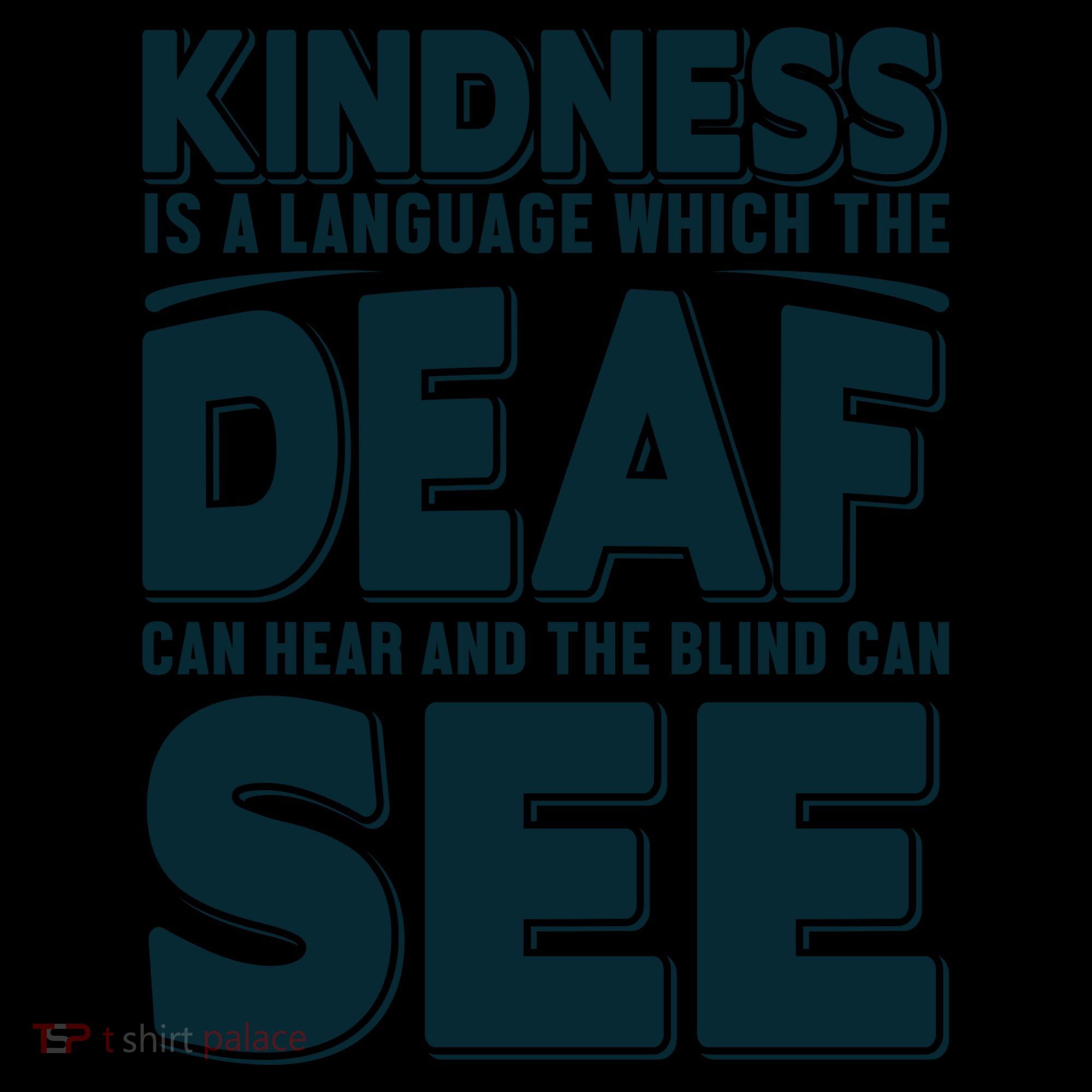 Kindness Is A Language Which Deaf Coffee Mug