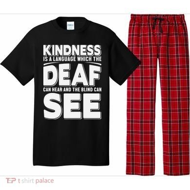 Kindness Is A Language Which Deaf Pajama Set