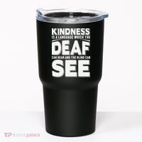 Kindness Is A Language Which Deaf Tumbler thumb 0