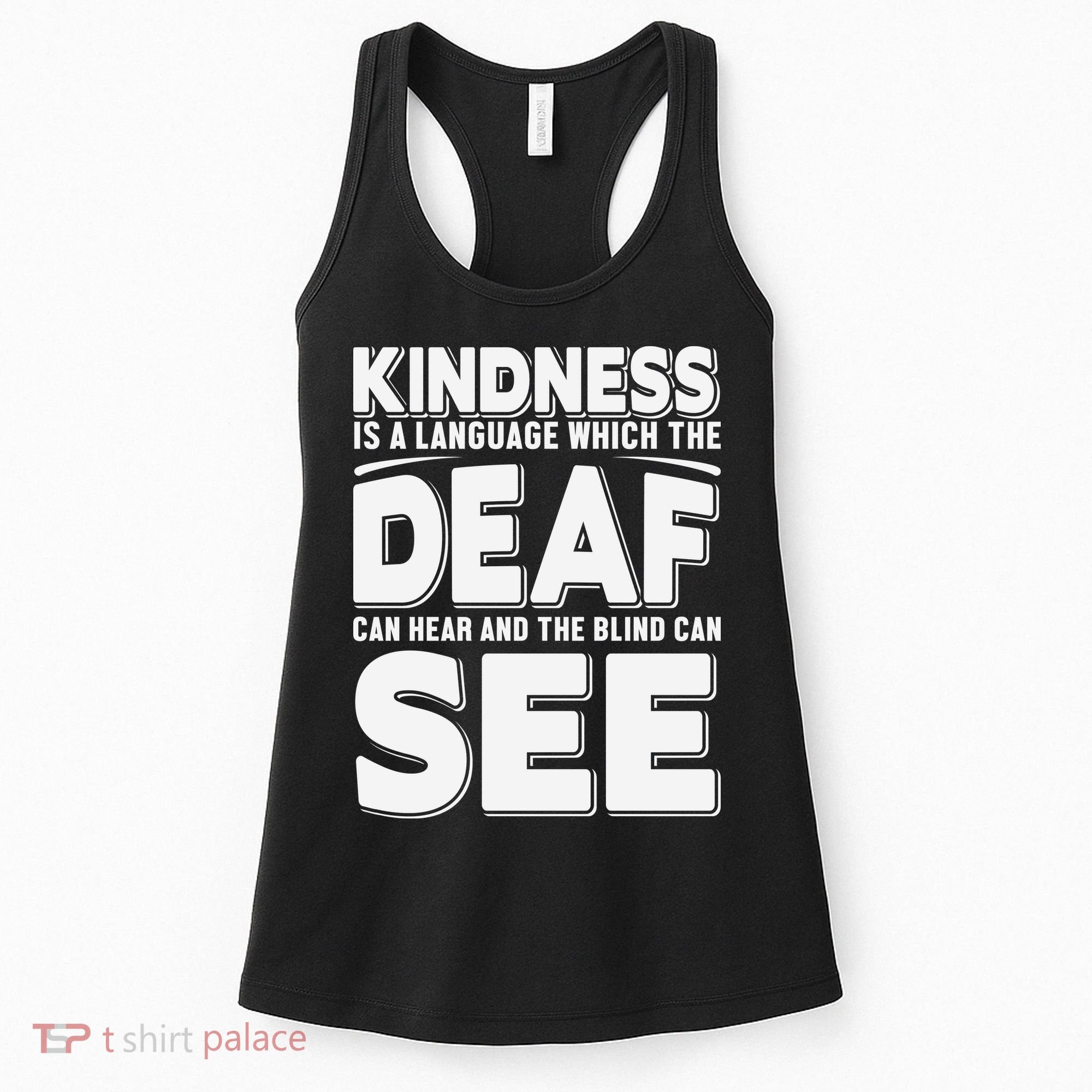 Kindness Is A Language Which Deaf Women's Tank Top