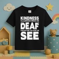 Kindness Is A Language Which Deaf Toddler T-Shirt thumb 3