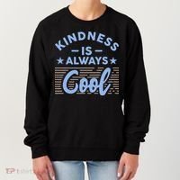 Kindness Is Always Cool Be Kind Women's Sweatshirt thumb 0