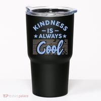 Kindness Is Always Cool Be Kind Tumbler thumb 0