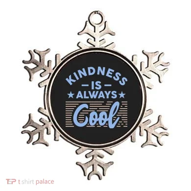 Kindness Is Always Cool Be Kind Ornament