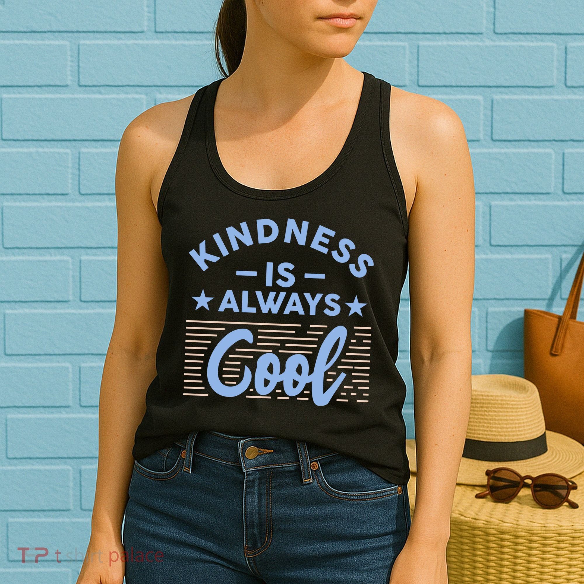 Kindness Is Always Cool Be Kind Women's Tank Top