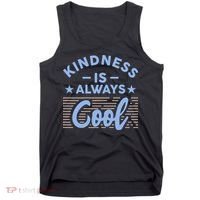Kindness Is Always Cool Be Kind Tank Top thumb 0