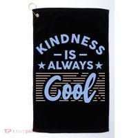 Kindness Is Always Cool Be Kind Golf Towel thumb 0