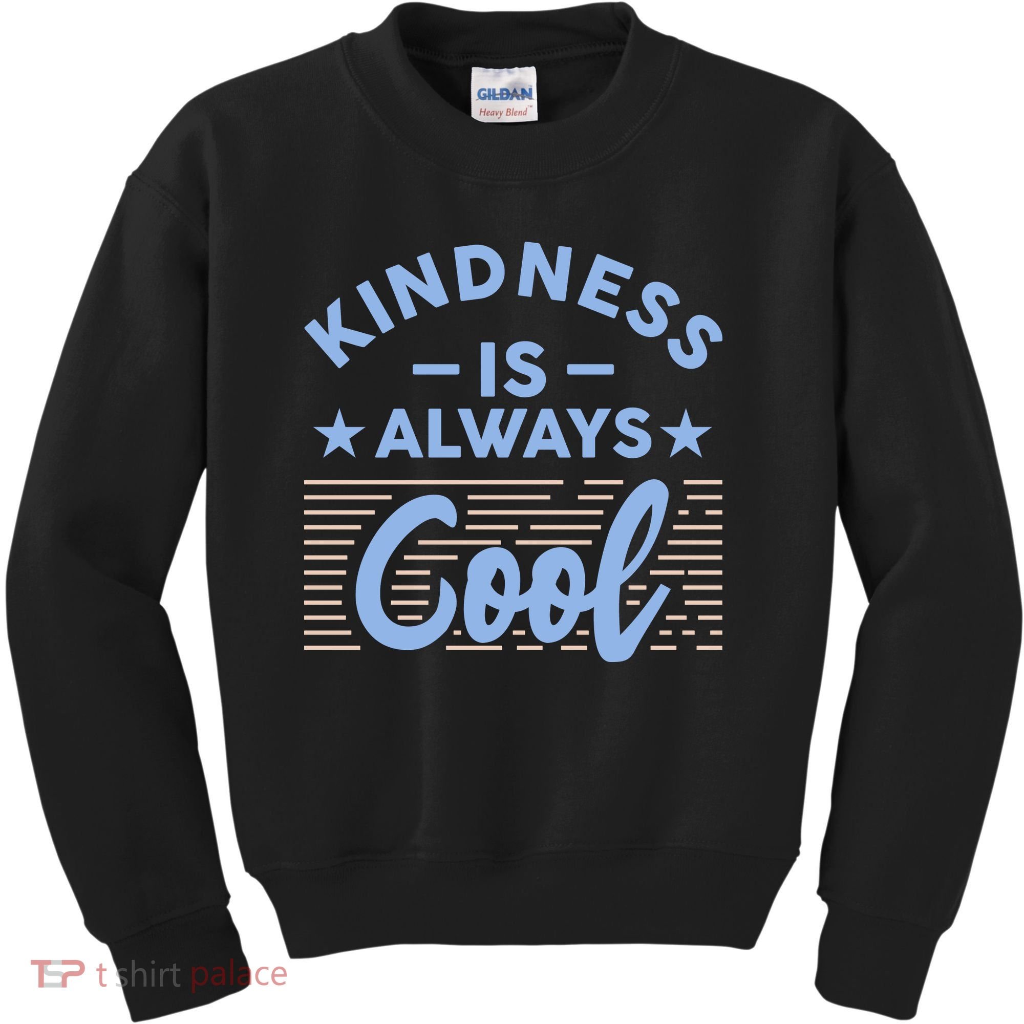 Kindness Is Always Cool Be Kind Kids Sweatshirt