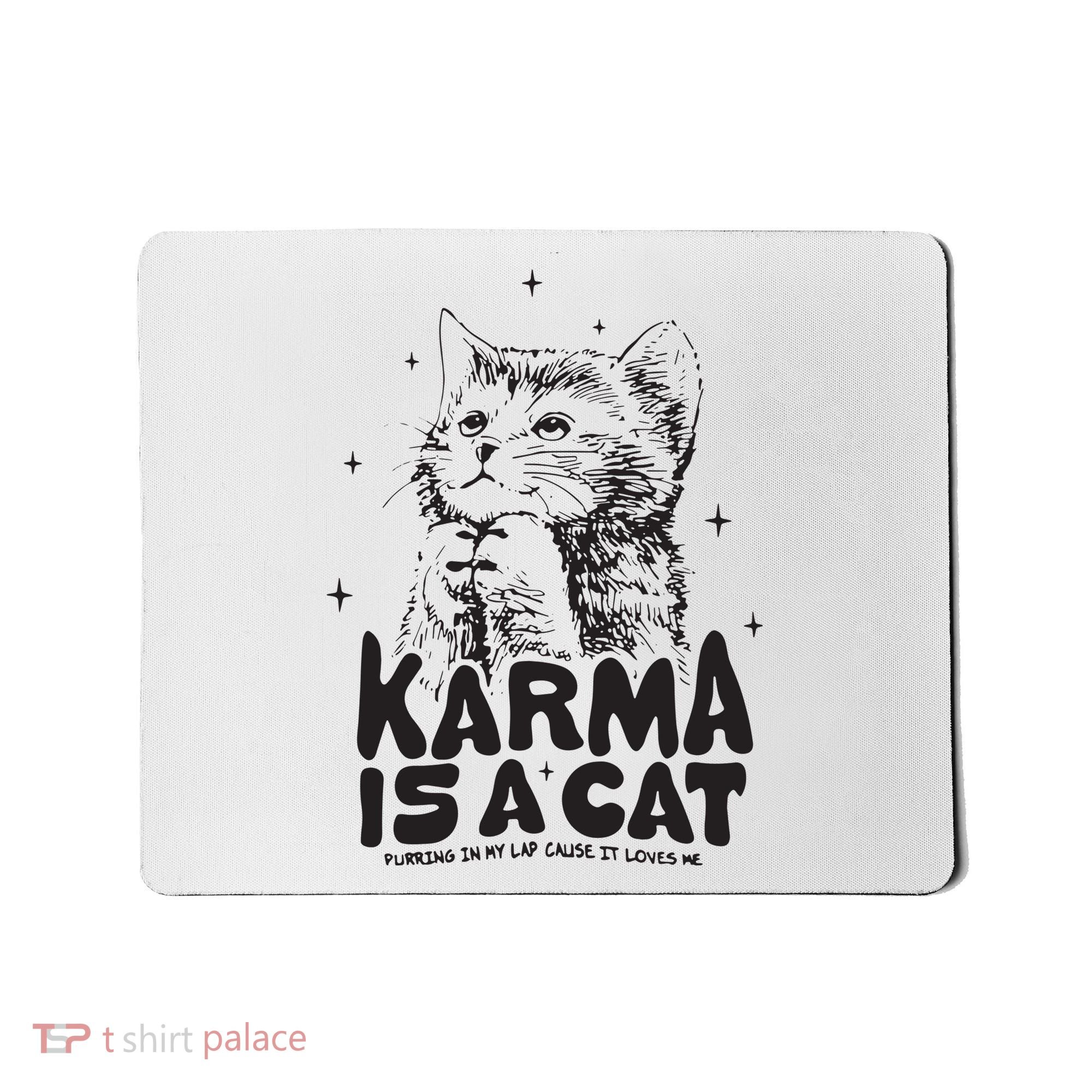 Karma Is A Cat Shirts Taylor Eras Cat Lover Mousepad