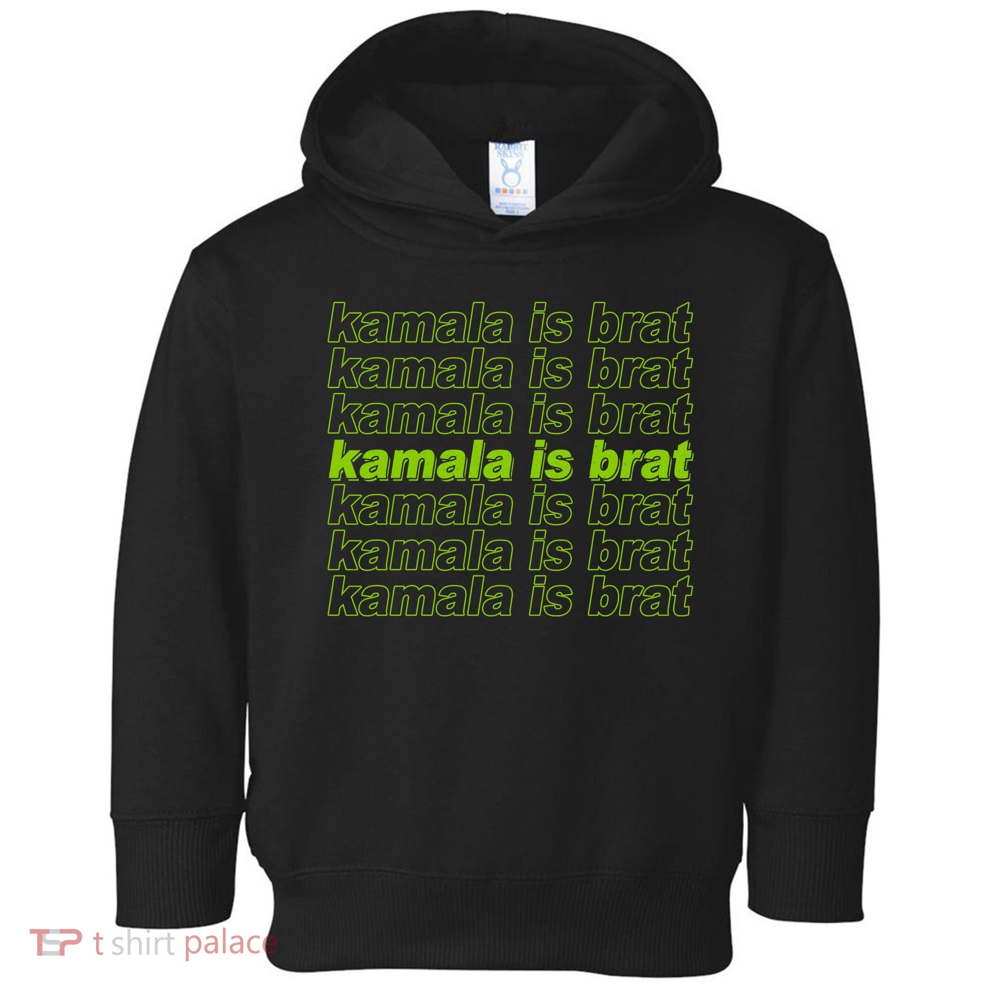 Kamala Is Brat Meme Kamala Harris 2024 Toddler Hoodie