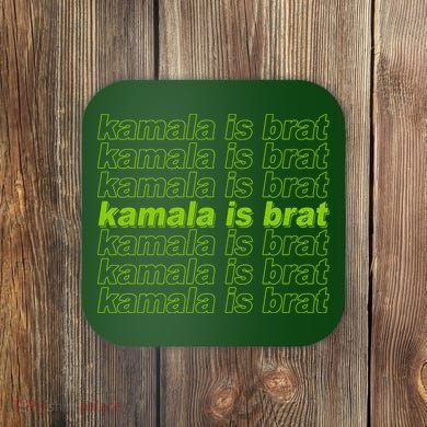 Kamala Is Brat Meme Kamala Harris 2024 Coaster