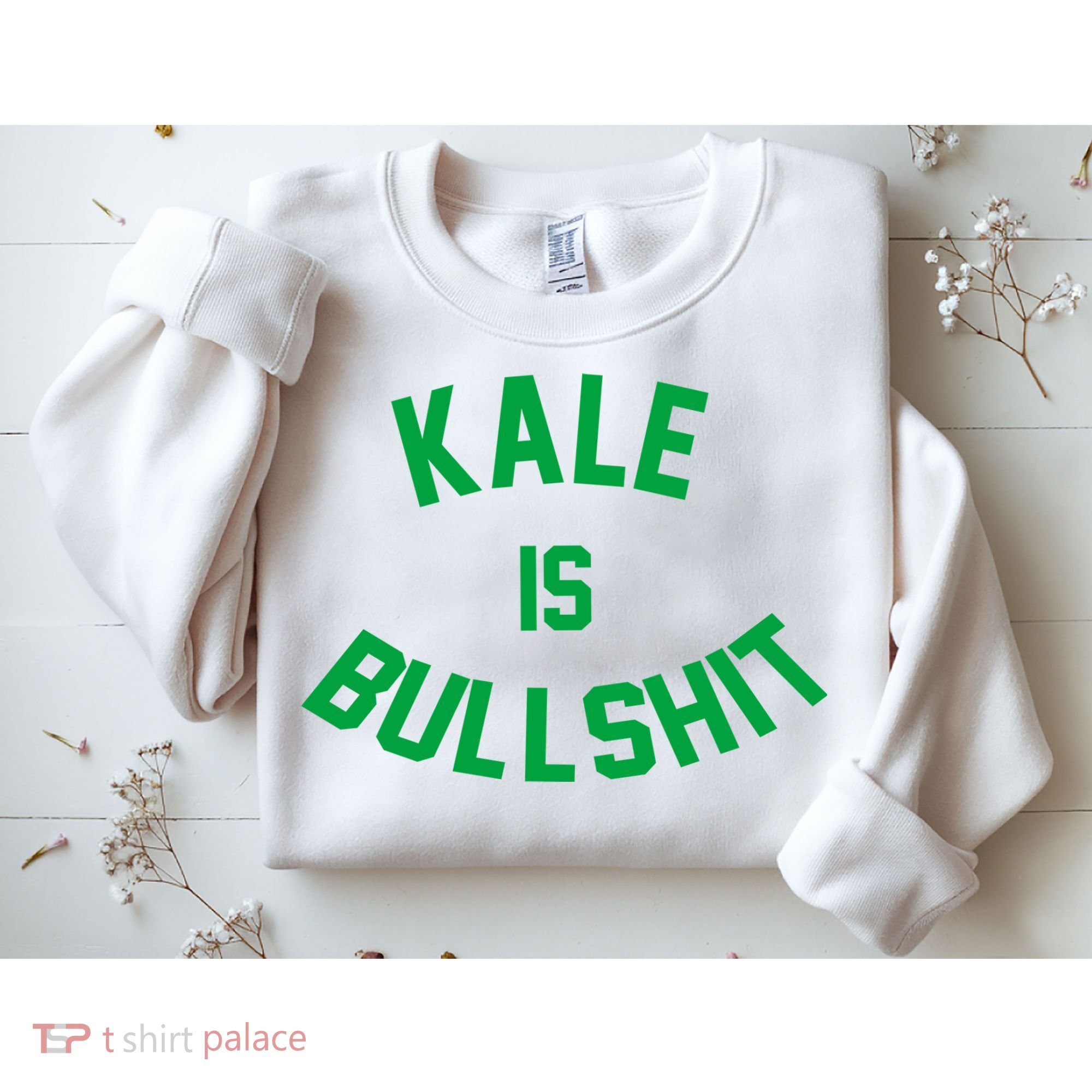 Kale Is Bullshit Sweatshirt