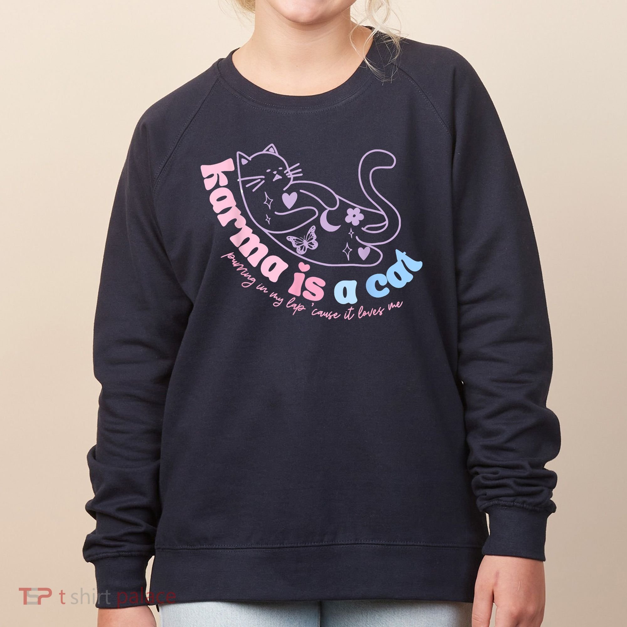Karma Is Cat Purring In My Lap Cause It Loves Me Women's Sweatshirt