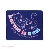 Karma Is Cat Purring In My Lap Cause It Loves Me Mousepad thumb 0