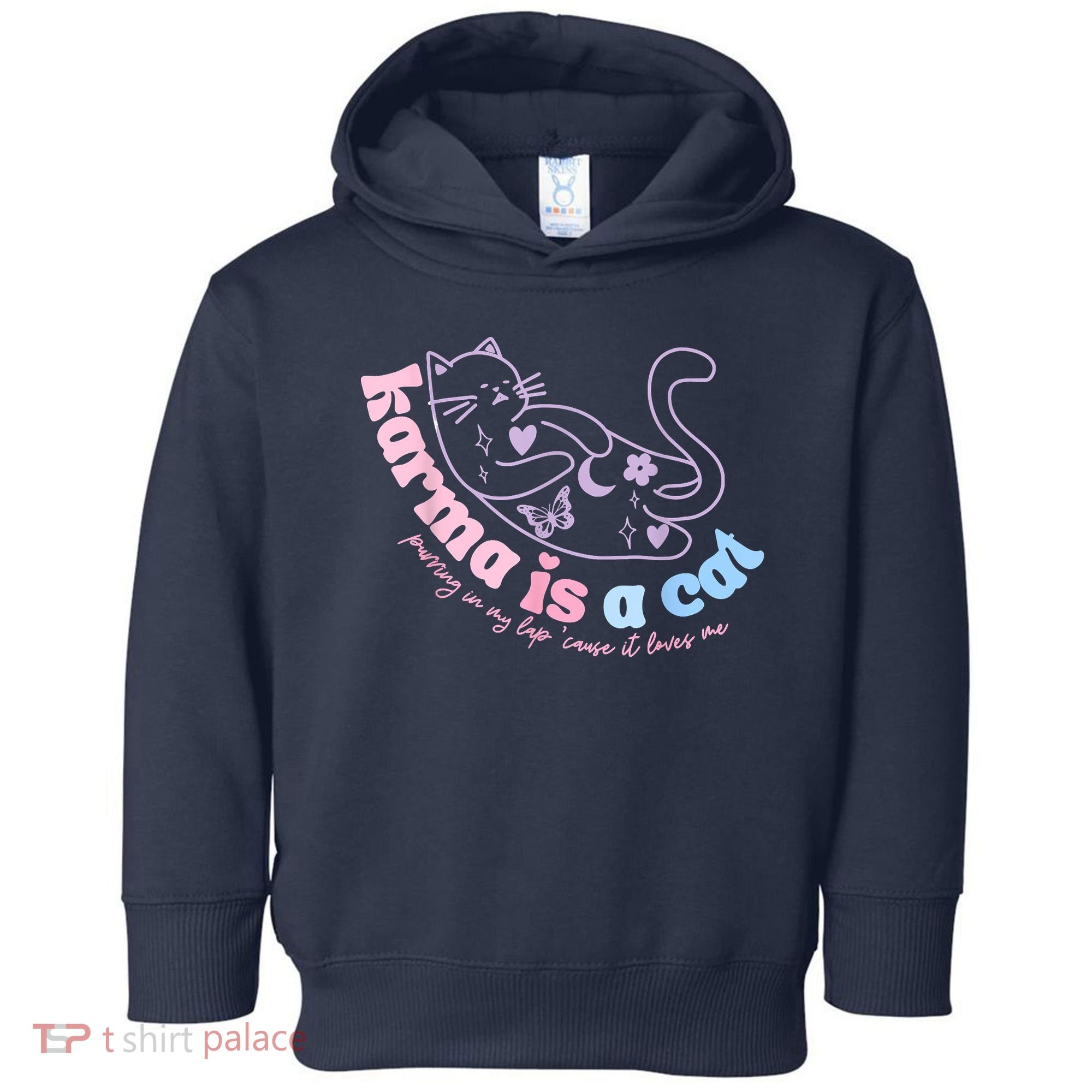 Karma Is Cat Purring In My Lap Cause It Loves Me Toddler Hoodie