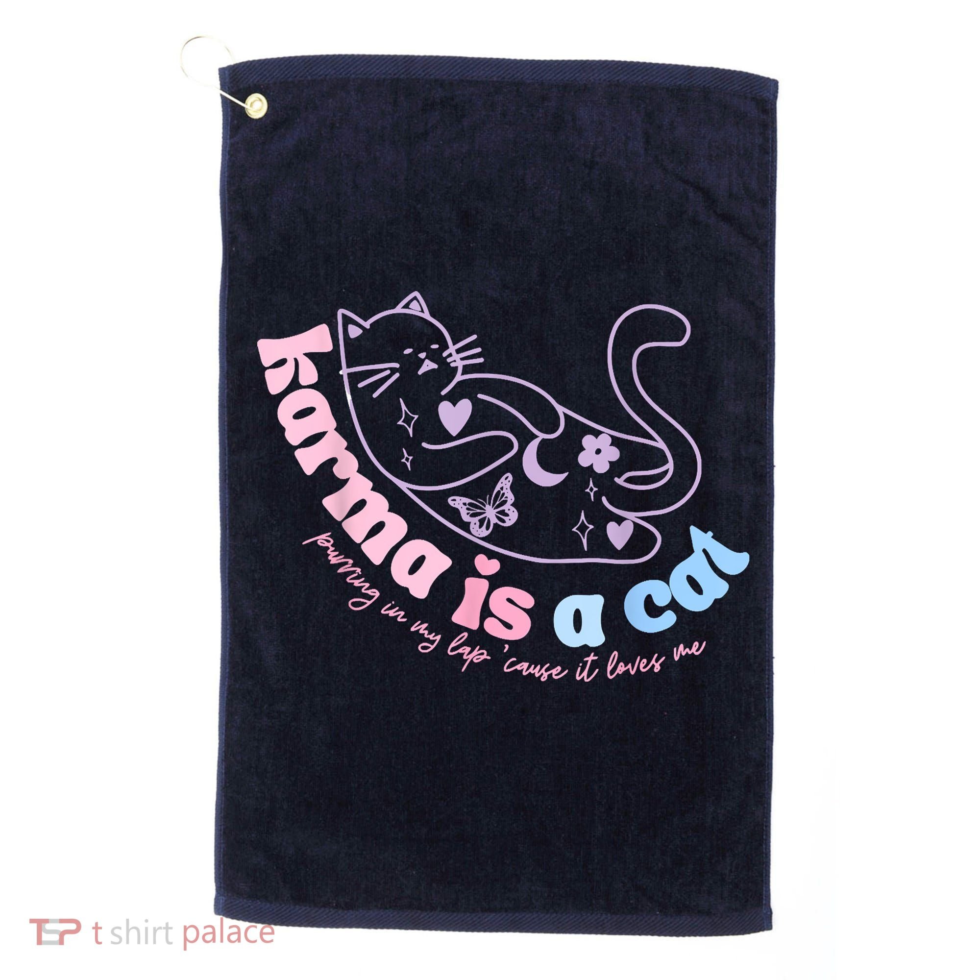 Karma Is Cat Purring In My Lap Cause It Loves Me Golf Towel