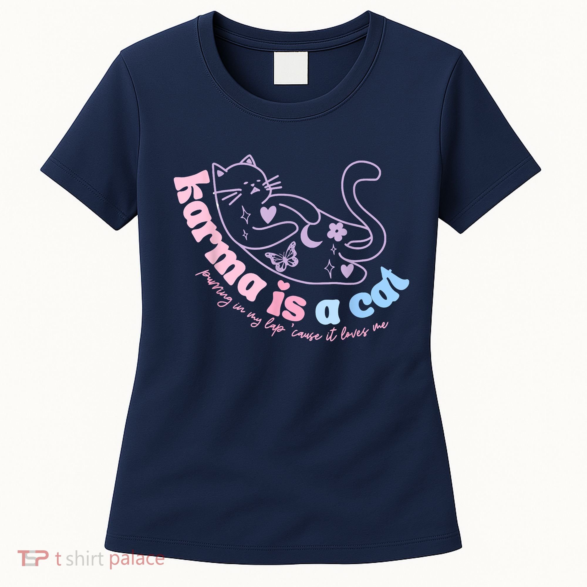 Karma Is Cat Purring In My Lap Cause It Loves Me Women's T-Shirt