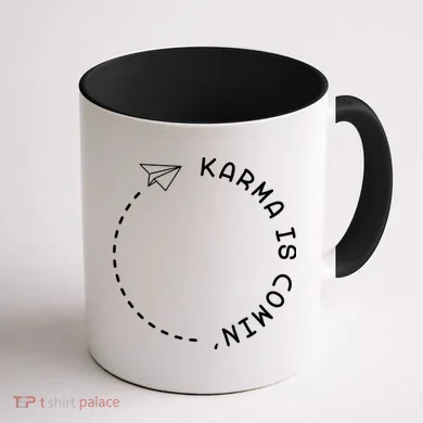 Karma Is Comin' Coffee Mug back